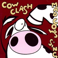 Mad Cows Sing - Cow Clash (CD)